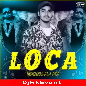 Loca Loca Remix Dj Sp Poster