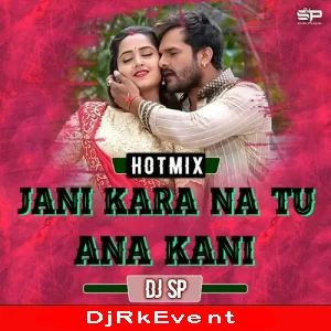 Jani Kara Na Tu Ana Kani Hotmix Dj Sp Poster