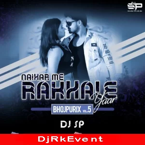 Naihar Me Rakhle Yaar Rahlu Dj Sp Poster