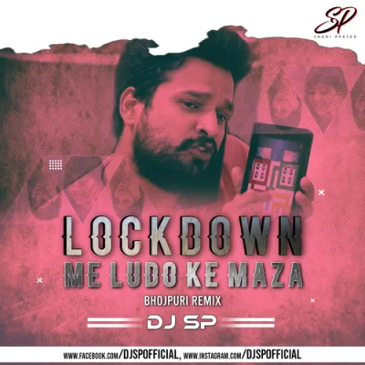 Lockdown Me Ludo Bhojpuri Lockdownmix Riteshpandey Dj Sp.mp3