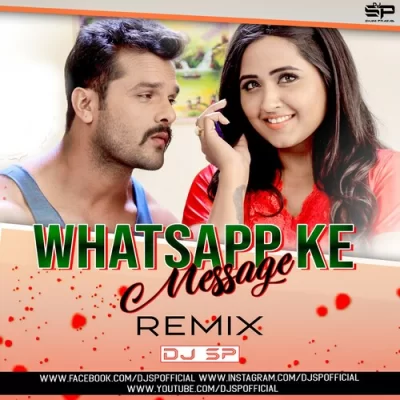 Whatsapp Ke Message Banke Dhaniya Remix Dj Sp Remix.mp3