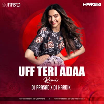 Uff Teri Adda Club Mix Dj Prasad X Dj Hardik.mp3