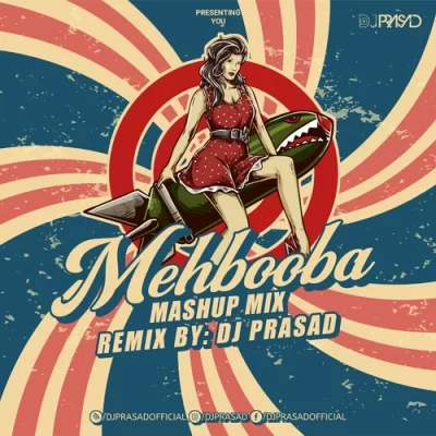 Mehbooba Mehbooba Mashup Mix Dj Prasad.mp3