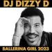 Ballerina Girl Dj Dizzy D 2023 Remix.mp3