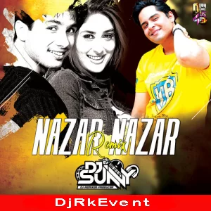 Nazar Nazar Remix Dj Sunny Poster