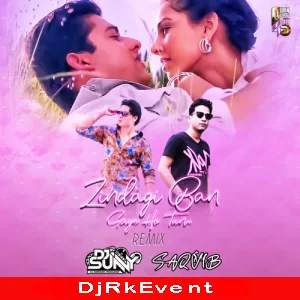 Zindagi Ban Gaye Ho Tum Remix Dj Sunny Poster