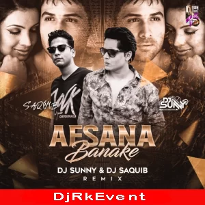 Afsana Banake Remix Dj Sunny  -  Dj Saquib Poster