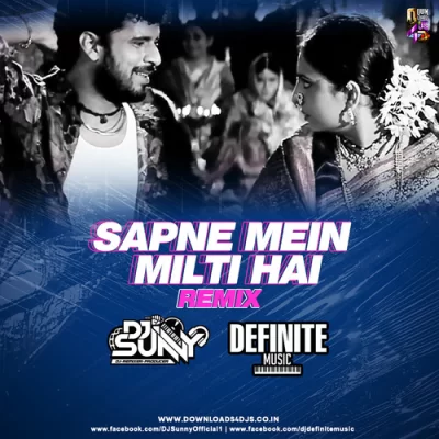 Sapne Mein Milti Hai Remix Dj Sunny Definite Music.mp3