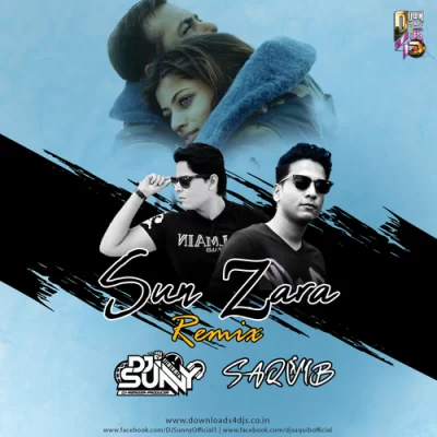 Sun Zara Remix Dj Sunny Dj Saquib Extd.mp3