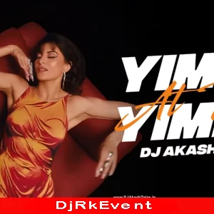 Yimmy Yimmy At Mix Dj Akash Tejas Ft Tayc Poster