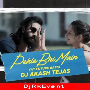 Pehle Bhi Main Animal At Future Bass Dj Akash Tejas Poster