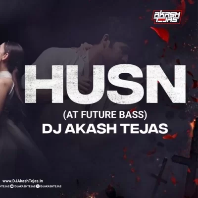 Husn At Future Bass Dj Akash Tejas.mp3