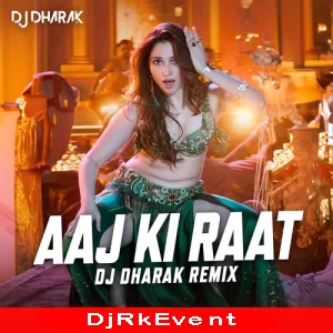 Aaj Ki Raat Remix Dj Dharak Poster