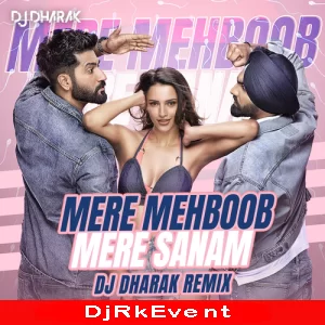 Mere Mehboob Mere Sanam Remix Dj Dharak Poster