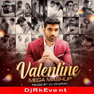 Valentine S Mega Mashup 2022 Dj Dharak Poster