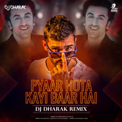 Pyaar Hota Kayi Baar Hai Remix Dj Dharak.mp3