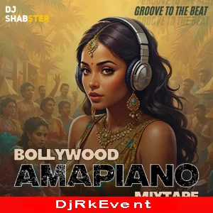 Groove To The Beat Bollywood Amapiano Mixtape Poster