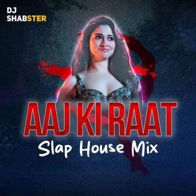 Aaj Ki Raat Stree 2 Slap House Mix.mp3