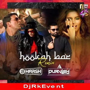 Hooka Bar 2021 Remix Dj Harsh Bhutani Amp Dj Purvish Poster