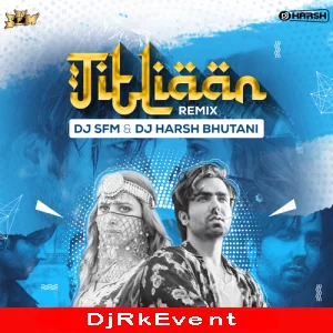 Titliyaan Club Remix Dj Harsh Bhutani X Dj Sfm Poster