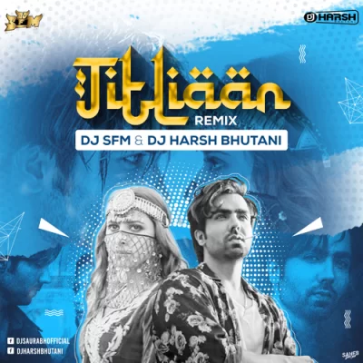 Titliyaan Club Remix Dj Harsh Bhutani X Dj Sfm.mp3