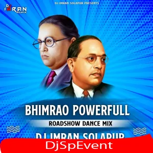 Bhimrao Powerfull (Roadshow Dance Mix 2024) DJ Imran Solapur Poster