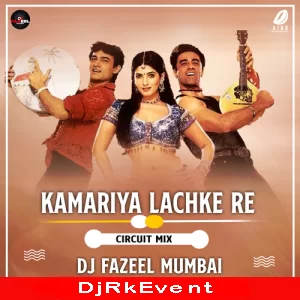 Kamariya Lachke Re Circuit Mix Dj Fazeel Mumbai Poster