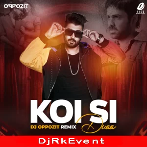 Koi Si X Duaa Mashup Dj Oppozit Poster