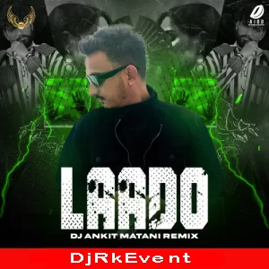 Laado Club Remix Dj Ankit Matani Poster