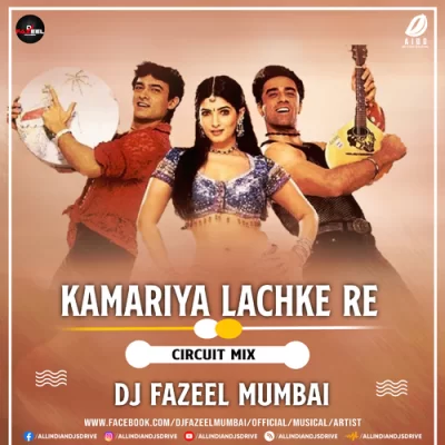 Kamariya Lachke Re Circuit Mix Dj Fazeel Mumbai.mp3