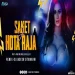 Saket Hota Raja Ji - Remix - Dj Aadesh Sitamarhi.mp3