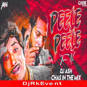 Peele Peele O More Raja (Tapori Dance Mix) DJ Ash x Chas Poster