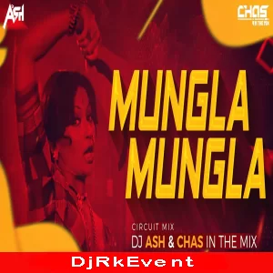 O Mungada Mungada (Circuit Mix) DJ Ash x Chas Poster