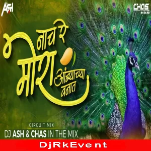 Nach Re Mora Ambyachya Vanat (Circuit Mix) DJ Ash x Chas Poster