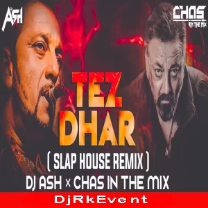 Tez Dhar (Slap House Remix) DJ Ash x Chas Poster