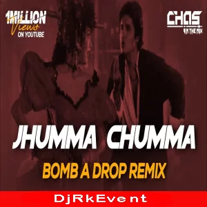 Jhumma Chumma (Bomb A Drop Remix) - Chas In The Mix Poster