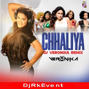 Chhaliya I Tashan Dj Veronika Remix Poster