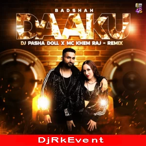 Badshah Daaku Remix Dj Pasha Doll X Mc Khem Raj Poster