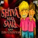 Shiva Mera Sala (Remix) DJ Ash x Chas.mp3