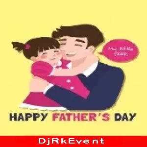 Father's Day Special Mp3 Songs Download