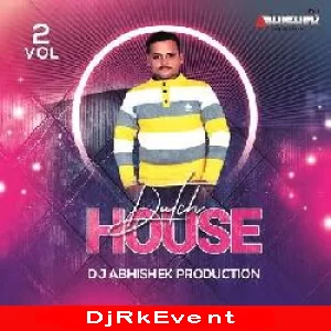 Dutch House Vol2 - Dj Abhishek Production