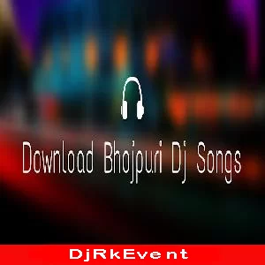 Bhojpuri DJ Mix Songs 