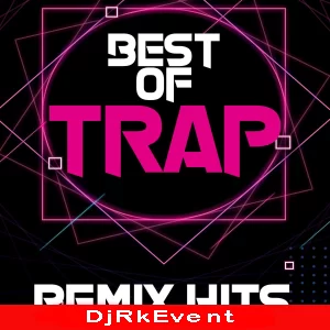 Trap New DJ Remix Songs