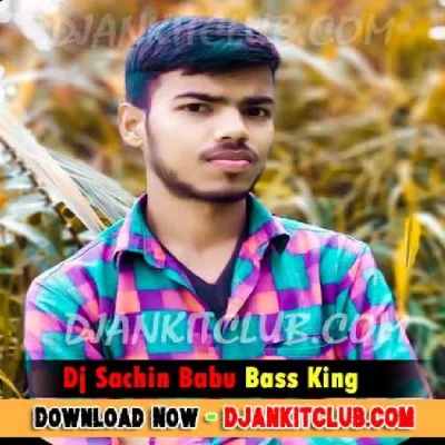 Leja Leja Leja Raja Dulhin Banake Shilpi Raj Hard Dj Sachin Babu BassKing.mp3